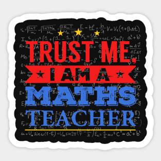 Trust me i am a maths teacher Sticker